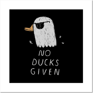 no ducks given Posters and Art